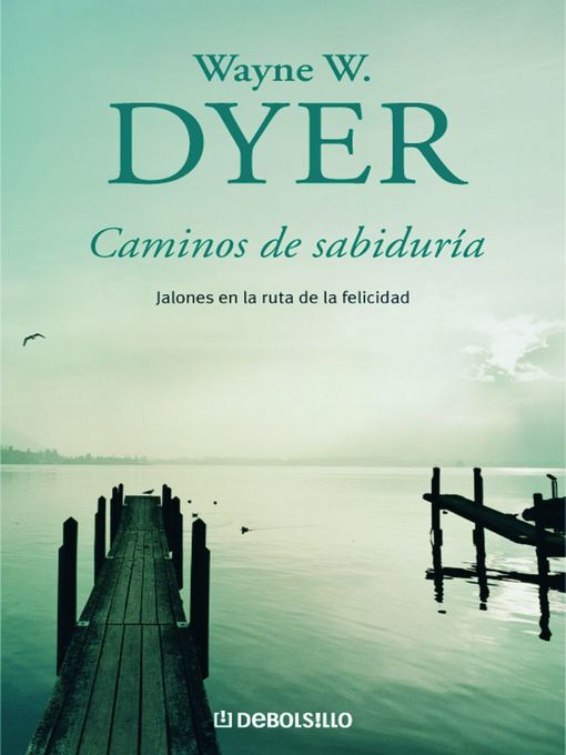 Title details for Caminos de sabiduría by Wayne W. Dyer - Wait list